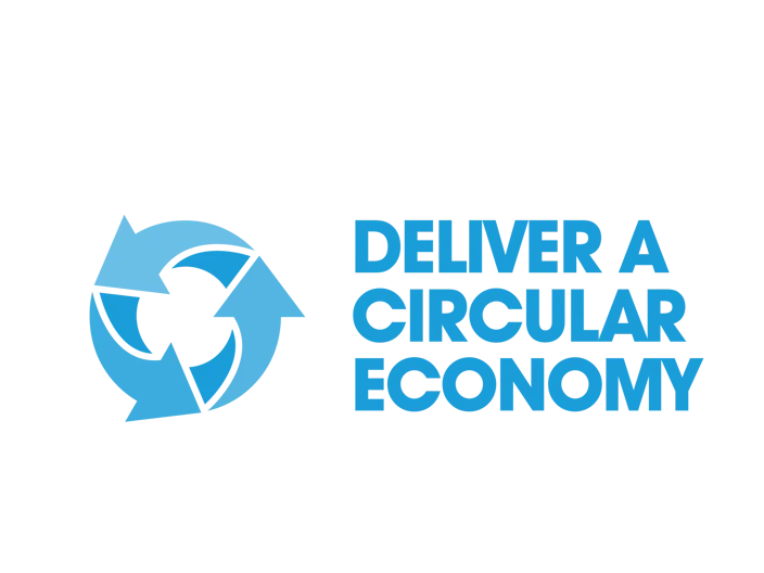 Deliver a circular economy
