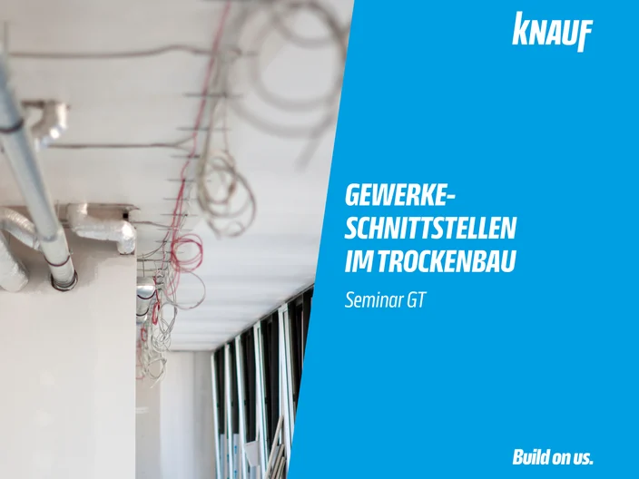 Seminar Gewerkeschnittstellen im Trockenbau GT